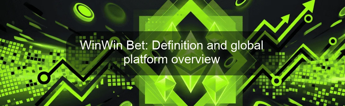 WinWin Bet: Definition and global platform overview WinWin Bet: Definition and global platform overview